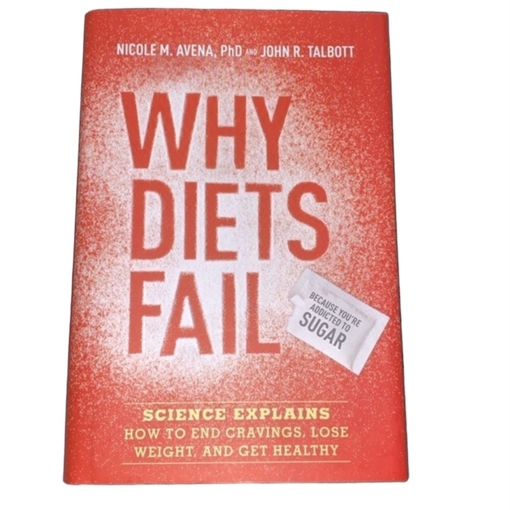 Why Diets Fail science explains how to lose weight book